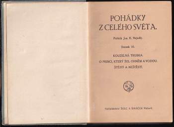 Pohádky z celého světa - Kouzelná trubka ; O princi, který šel ohněm a vodou ; Štěstí a neštěstí