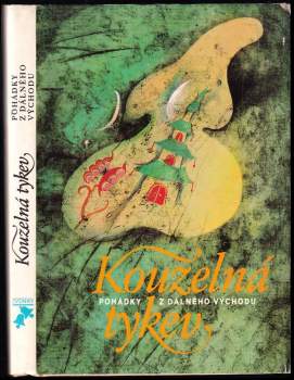 Kouzelná tykev : pohádky z Dálného východu