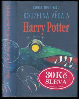 Roger Highfield: Kouzelná věda a Harry Potter