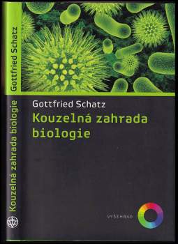 Gottfried Schatz: Kouzelná zahrada biologie