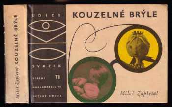 Kouzelné brýle - Miloš Zapletal (1963, Státní nakladatelství dětské knihy) - ID: 761249