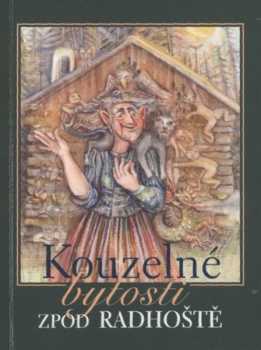 Kouzelné bytosti zpod Radhoště