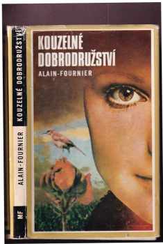 Alain-Fournier: Kouzelné dobrodružství