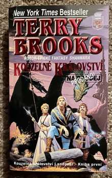 Kouzelné království na prodej/prodáno - Kouzelné království Landover 1 : Kniha první - Terry Brooks (1999, Classic) - ID: 697689