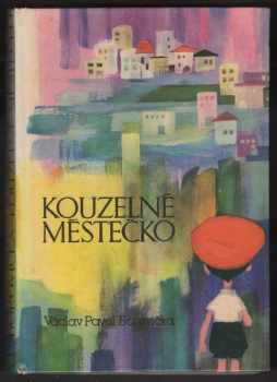 Kouzelné městečko - V. P Borovička (1964, Severočeské krajské nakladatelství) - ID: 114271