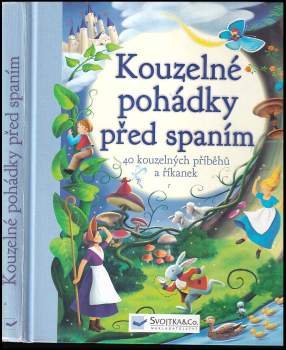 Kouzelné pohádky před spaním : [40 kouzelných příběhů a říkanek]