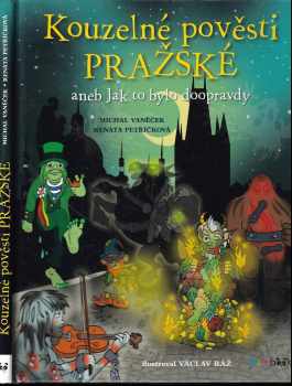 Kouzelné pověsti pražské, aneb, Jak to bylo doopravdy