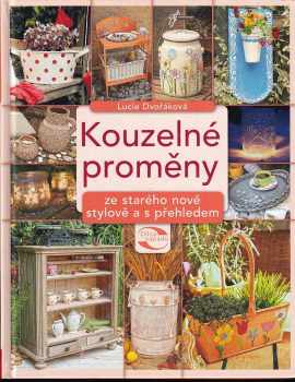 Lucie Dvořáková: Kouzelné proměny