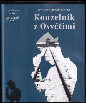 José Rodrigues dos Santos: Kouzelník z Osvětimi