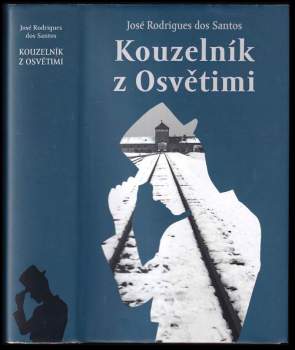 José Rodrigues dos Santos: Kouzelník z Osvětimi