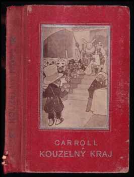 Jaroslav Houdek: Kouzelný kraj - Dle báchorky Lewise Carrolla čes. mládeži vyprav. Jaroslav Houdek