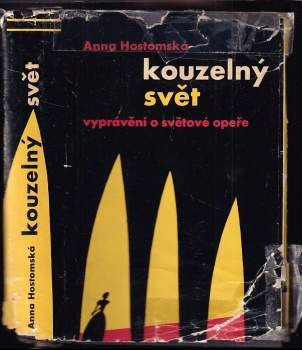 Kouzelný svět : vyprávění o světové opeře - Anna Hostomská, Josef Herčík (1960, Mladá fronta) - ID: 819019