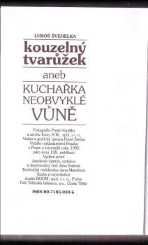 Luboš Švehelka: Kouzelný tvarůžek, aneb, Kuchařka neobvyklé vůně