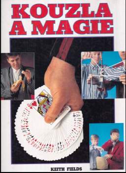 Keith Fields: Kouzla a magie