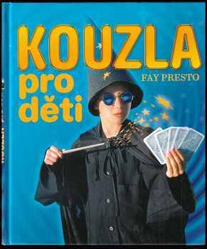 Fay Presto: Kouzla pro děti