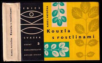 Karel Patočka: Kouzla s rostlinami