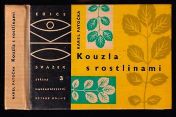 Karel Patočka: Kouzla s rostlinami