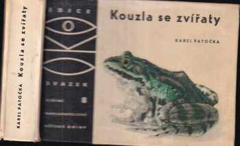 Karel Patočka: Kouzla se zvířaty