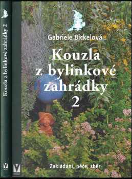 Gabriele Bickel: Kouzla z bylinkové zahrádky