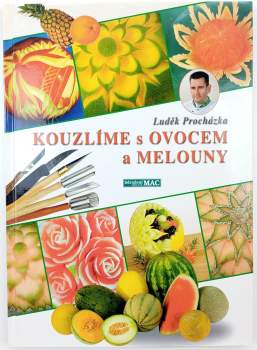 Kouzlíme s ovocem a melouny