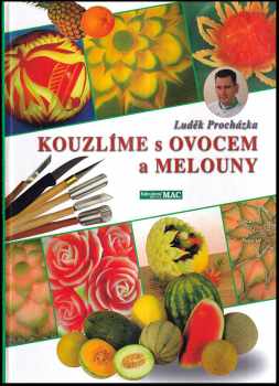 Kouzlíme s ovocem a melouny