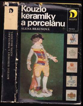 Alena Braunová: Kouzlo keramiky a porcelánu