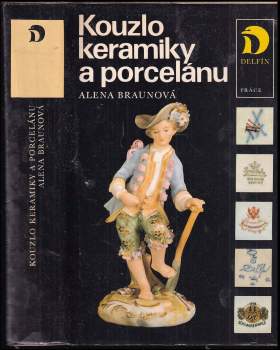 Alena Braunová: Kouzlo keramiky a porcelánu