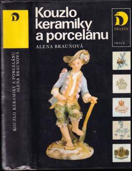 Alena Braunová: Kouzlo keramiky a porcelánu