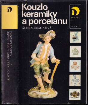 Alena Braunová: Kouzlo keramiky a porcelánu