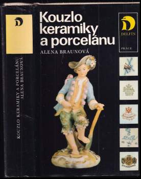 Alena Braunová: Kouzlo keramiky a porcelánu