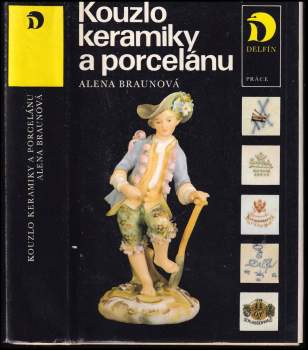 Alena Braunová: Kouzlo keramiky a porcelánu