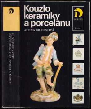 Alena Braunová: Kouzlo keramiky a porcelánu