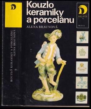 Alena Braunová: Kouzlo keramiky a porcelánu