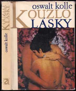 Kouzlo lásky - Oswalt Kolle (1970, Avicenum) - ID: 567397