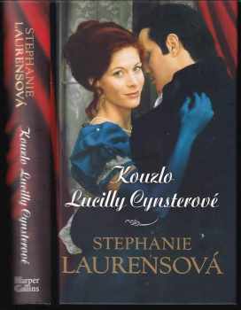 Stephanie Laurens: Kouzlo Lucilly Cynsterové