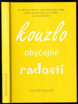 Tomáš Kosačík: Kouzlo obyčejné radosti