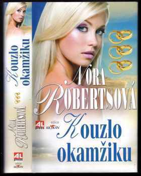 Nora Roberts: Kouzlo okamžiku