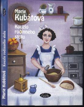 Marie Kubátová: Kouzlo rodinného stolu