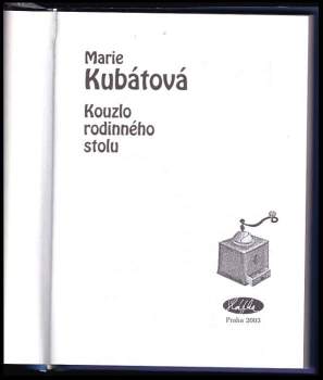 Marie Kubátová: Kouzlo rodinného stolu