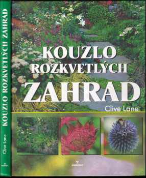Clive Lane: Kouzlo rozkvetlých zahrad