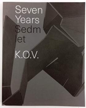 Eva Eisler: K.O.V. Studio. Concept, Objekt, Meaning. Seven Years