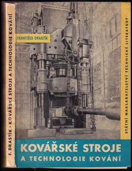 Kovářské stroje a technologie kování
