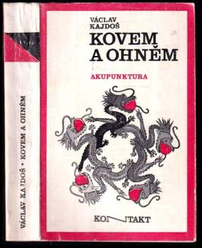Václav Kajdoš: Kovem a ohněm
