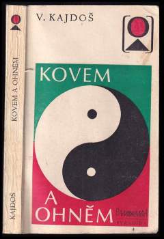 Václav Kajdoš: Kovem a ohněm