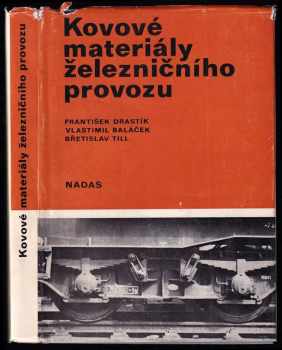 František Drastík: Kovové materiály železničního provozu