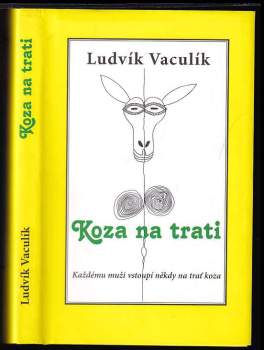 Koza na trati : každému muži vstoupí někdy na trať koza