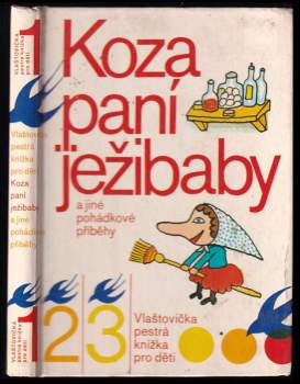 Alois Mikulka: Koza paní ježibaby a jiné pohádkové příběhy