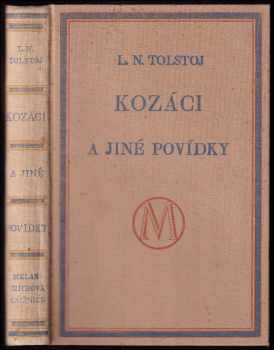 Kozáci a jiné povídky - Lev Nikolajevič Tolstoj (1930, Melantrich) - ID: 684568
