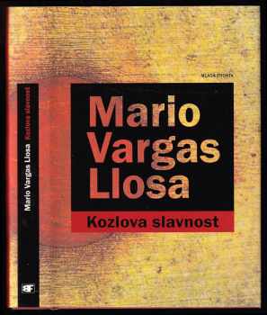 Kozlova slavnost - Mario Vargas Llosa (2006, Mladá fronta) - ID: 1028238