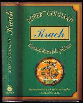 Robert Goddard: Krach : katastrofa Jihopacifické společnosti